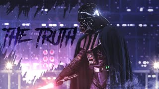 The Truth  A Star Wars Tribute (Darth Vader)