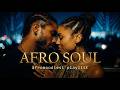 Afromoodiest Playlist Healing Afro Soul Emotional Love Dreamy Energy 
