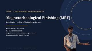 Assignment 2 Presentation – MRF (Magnetorheological Finishing) for Optical Lens Surfaces | 20MEP11