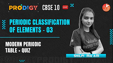Periodic Classification Of Elements L-3 | Modern Periodic Table + Quiz | CBSE Class 10 Chemistry Ch5