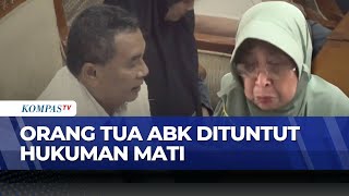 Orangtua ABK Dituntut Hukuman Mati Datangi Komisi III DPR, Minta Keadilan | KOMPAS PETANG