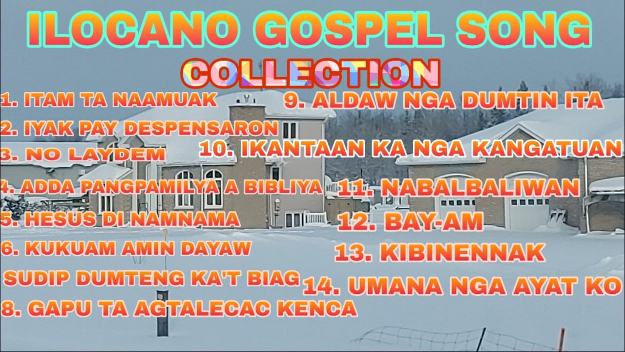 ILOCANO GOSPEL SONG COLLECTION ,#roadrunstv ,#snow ,#christiansong ,#roadtrip