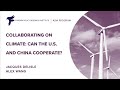 Collaborating on Climate: Can the U.S. and China Cooperate?