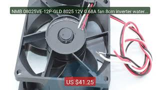NMB 08025VE-12P-GLD 8025 12V 0.68A fan 8cm inverter waterpr... — Top Pick 2026 | Unbeatable Price!