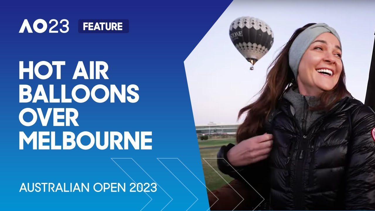 Agnieszka Radwańskas Hot Air Balloon Ride! Australian Open 2023