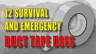 12 Survival and Emergency Duct Tape Uses