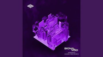 userspace (Signal Void Remix)