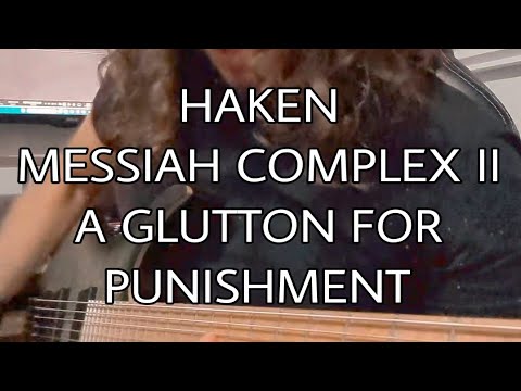 Haken - Messiah Complex: Part II - A Glutton For Punishment // Guitar Cover