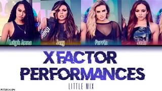 Little Mix - X Factor Performances (Color Coded Lyrics)