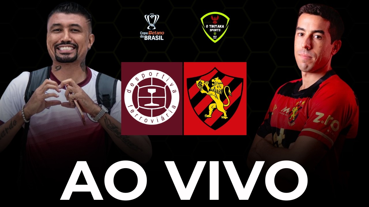 🔴 DESPORTIVA FERROVIÁRIA X SPORT AO VIVO | 2ª FASE DA COPA DO BRASIL - 05/03/2026