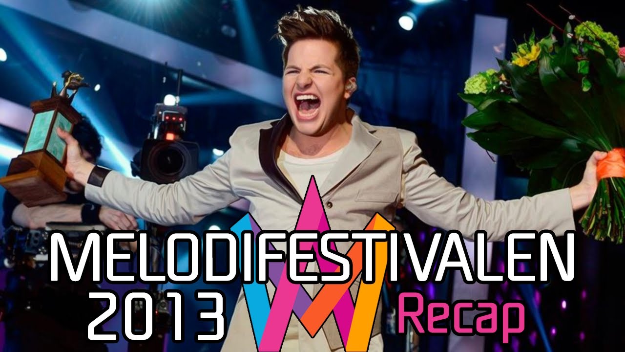 Melodifestivalen 2013 Recap YouTube