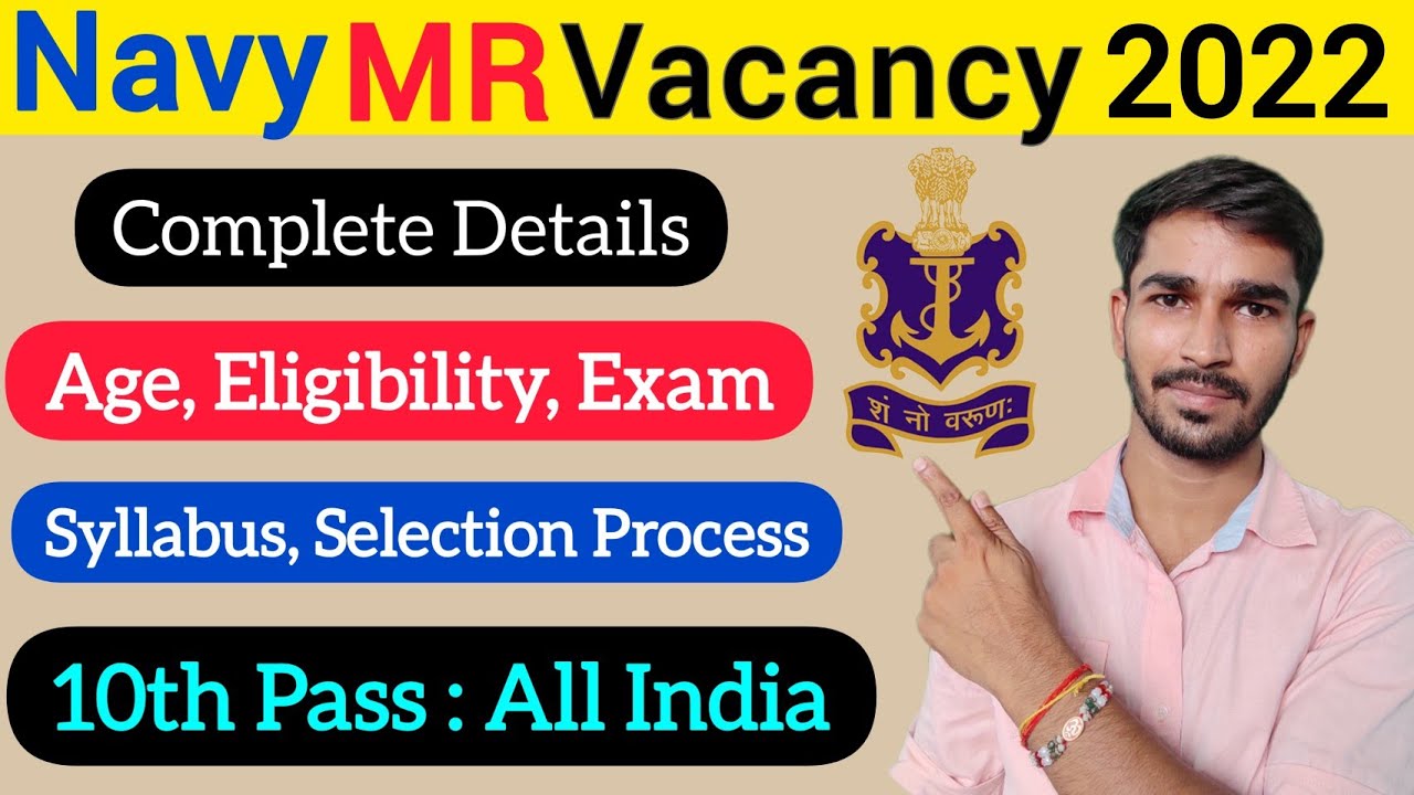 Indian Navy MR vacancy 2022 | 10th Pass | Age, Eligibility, Exam, Syllabus, Selection | Work Info