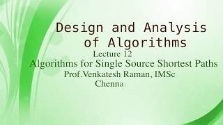 Lecture 12: Algorithms for Single Source Shortest Paths