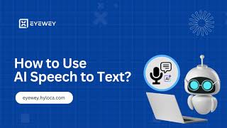 How to Use Eyewey's AI Speech to Text