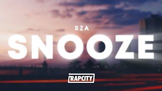 SZA - Snooze (Lyrics)