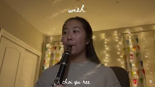 wish - choi yu ree (clarinet cover)