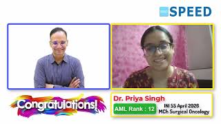 INI SS Apr 2026 | MCh Surgical oncology | AML Rank 12 | Dr Priya Singh | SPEED Learning App