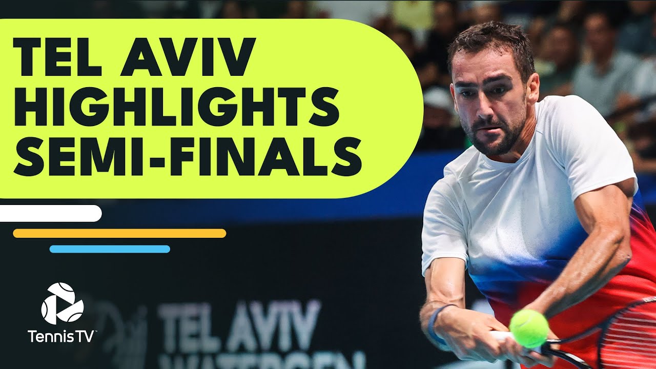 Djokovic Faces Safiullin; Cilic vs Lestienne Tel Aviv 2022 Semi-Final Highlights