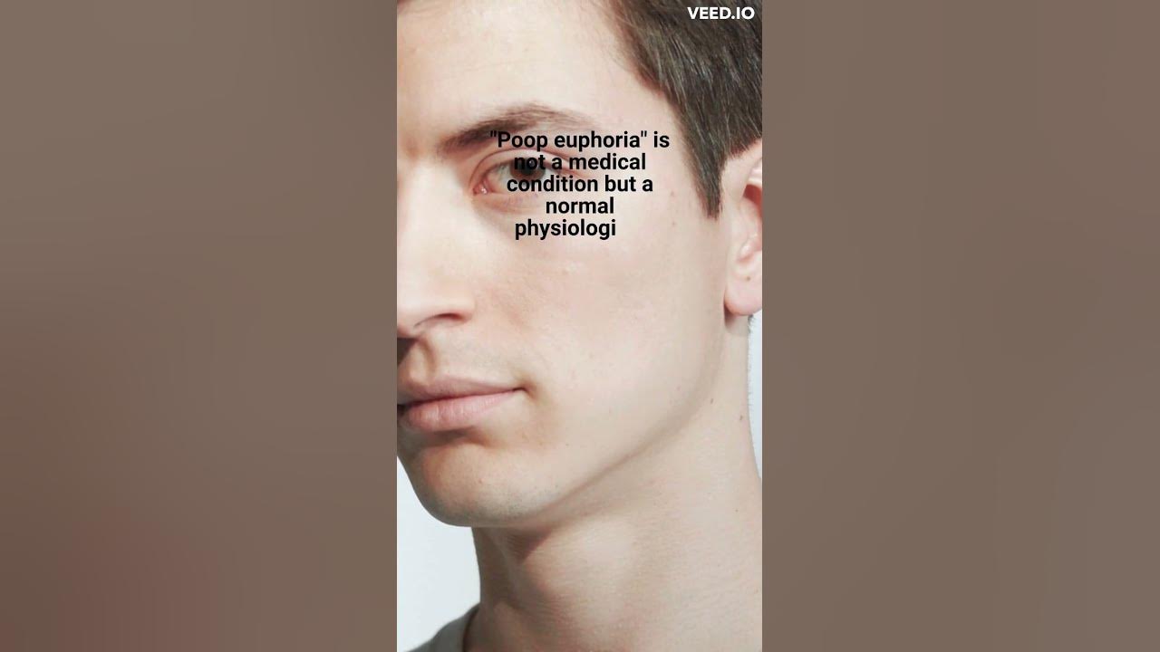 Exploring the Science Behind the 'Poop Euphoria' Phenomenon 57 YouTube