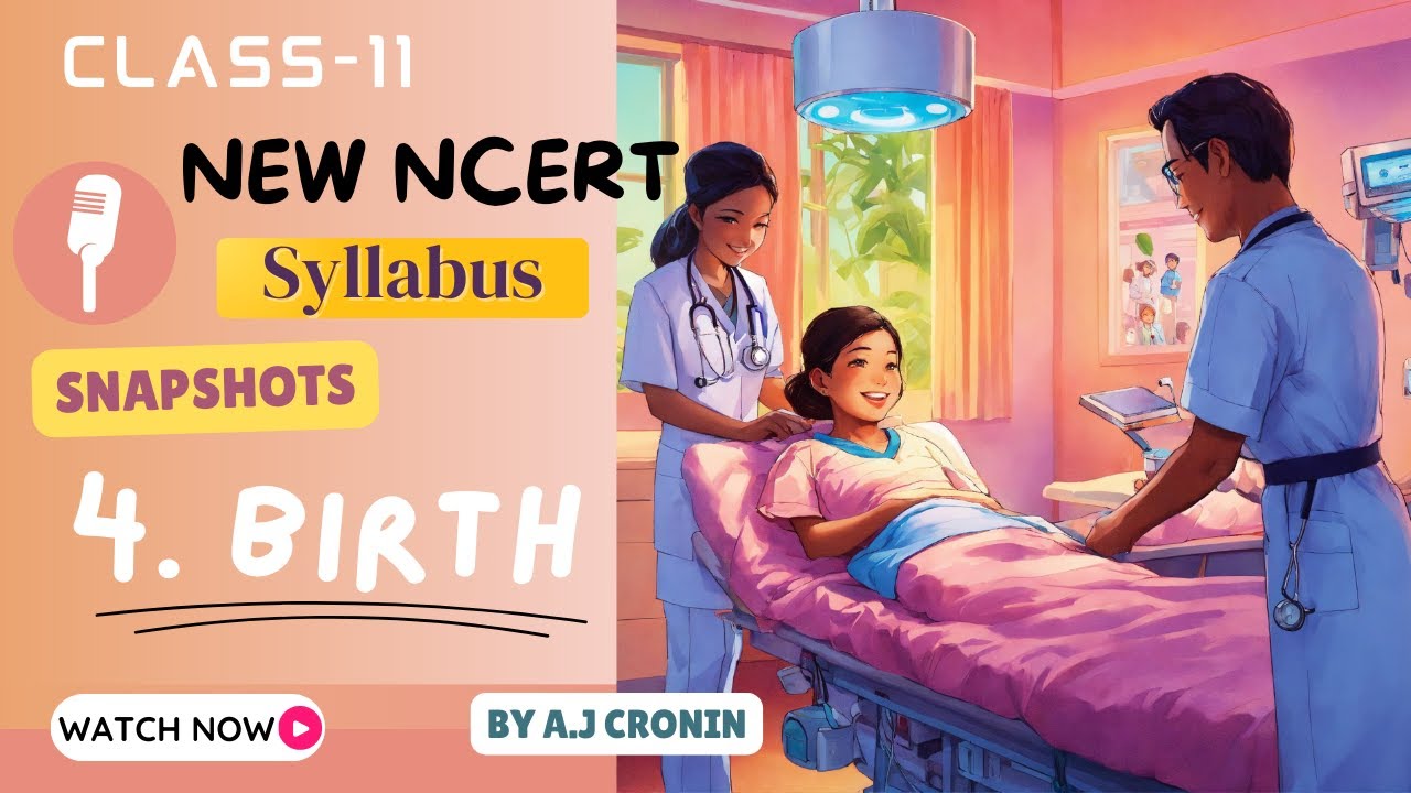 birth-class-11-english-snapshots-chapter-4-full-animated