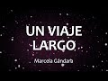 C0098 UN VIAJE LARGO - Marcela Gándara (Letra)