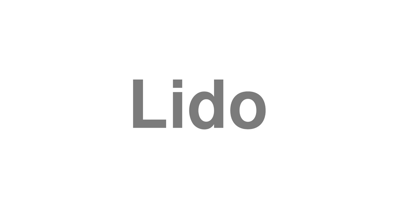 How to Pronounce "Lido"