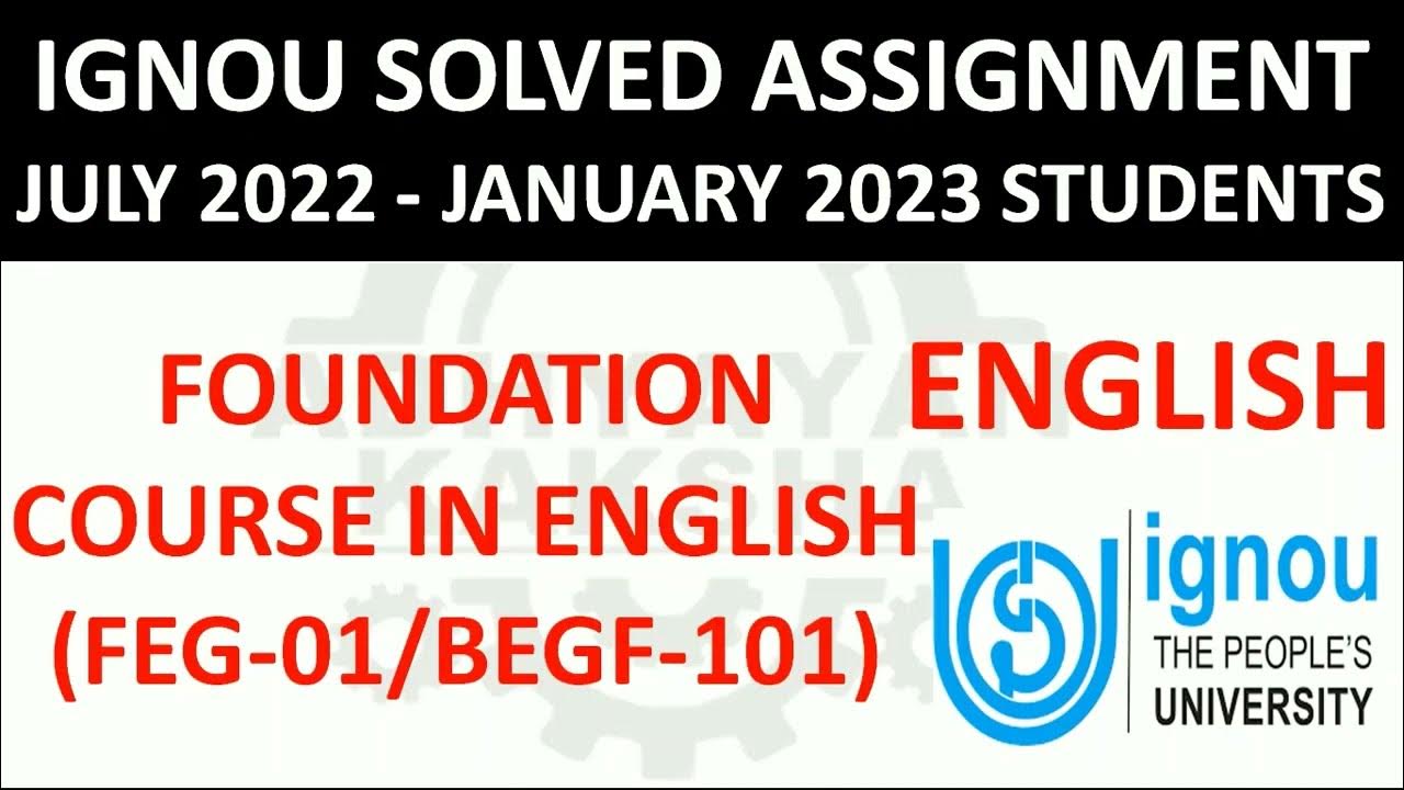 FEG 01 / BEGF 101 FOUNDATION COURSE IN ENGLISH IGNOU SOLVED ASSIGNMENT 20222023 BDP/BAG