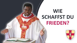 Wie schaffst du Frieden? | Father Ndudi Izuagba