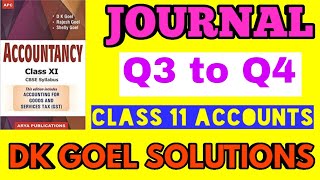 Journal | Q3 to Q4 | Dk goel Solutions | Part 2 | class 11 | Accounts | Commerce guruji | screenshot 5