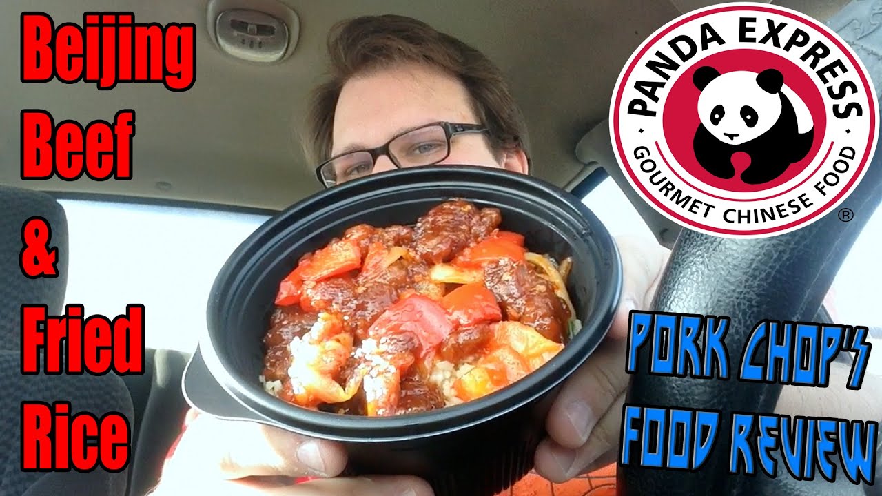 Pork Chop's Food Review Panda Express Beijing Beef & Fried Rice YouTube