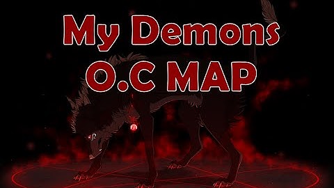 My Demons - O.C MAP [FINISHED]
