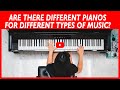 Are There Different Pianos Made for Different Types of Music?