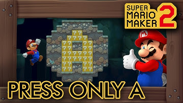 Super Mario Maker 2 - Beat This Level By Pressing Only A