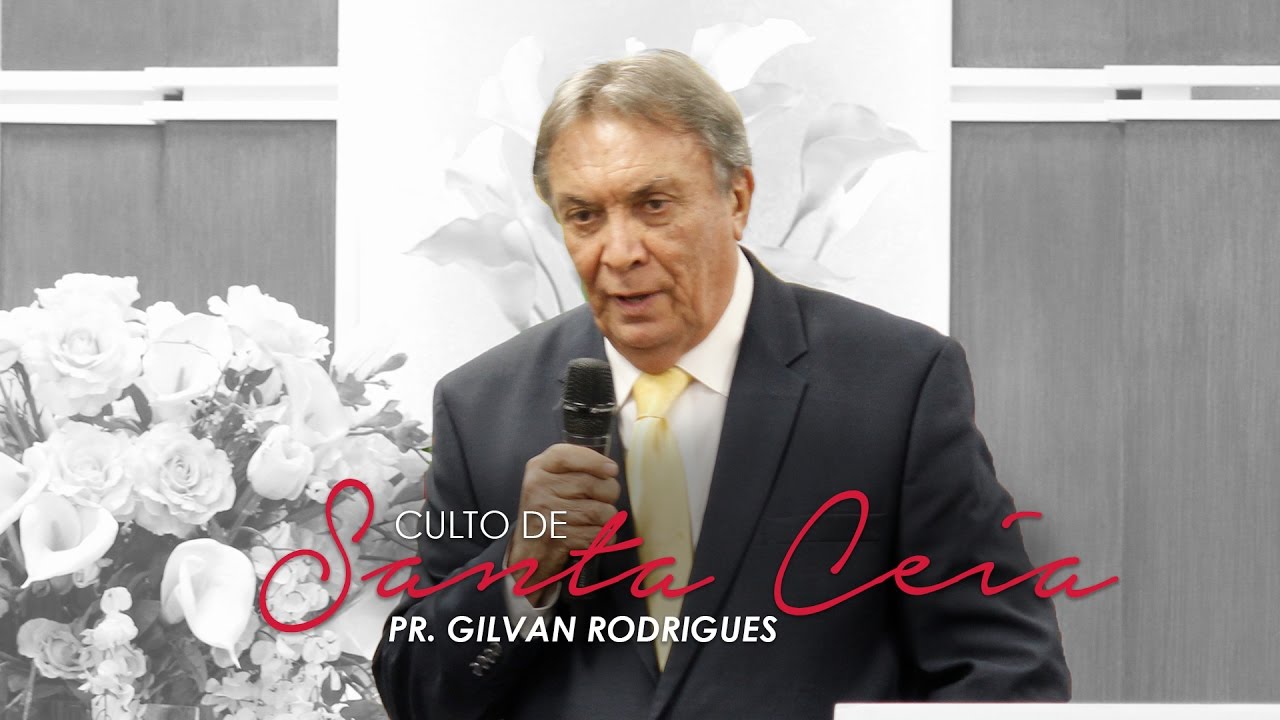 Santa Ceia - MENSAGEM - Pr Gilvan Rodrigues