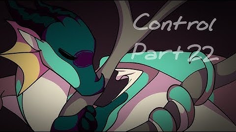 [BEING REDONE] Control Part 22 [WOF]
