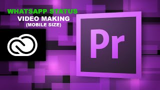 Whatsapp Status video Making/Premier Pro 2018/Video Making/Changing aspect Ratio / Whatsapp Status video Making/Premier Pro 2018/Video Making/Changing aspect Ratio /