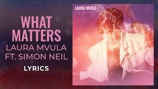 Laura Mvula - What Matters (LYRICS)