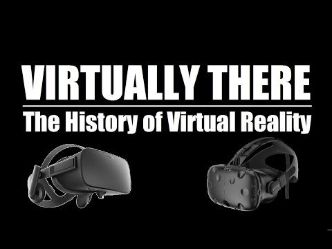 Virtually There: The History of Virtual Reality (documentary)
