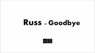 Russ - Goodbye
