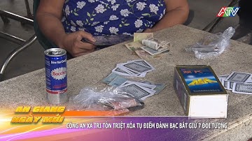 Công an xã Tri Tôn triệt xóa tụ điểm đánh bạc bắt giữ 7 đối tượng | Truyền hình An Giang 2