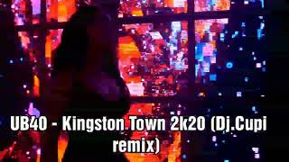 UB40 - Kingston Town 2k20 (Dj.Cupi remix)