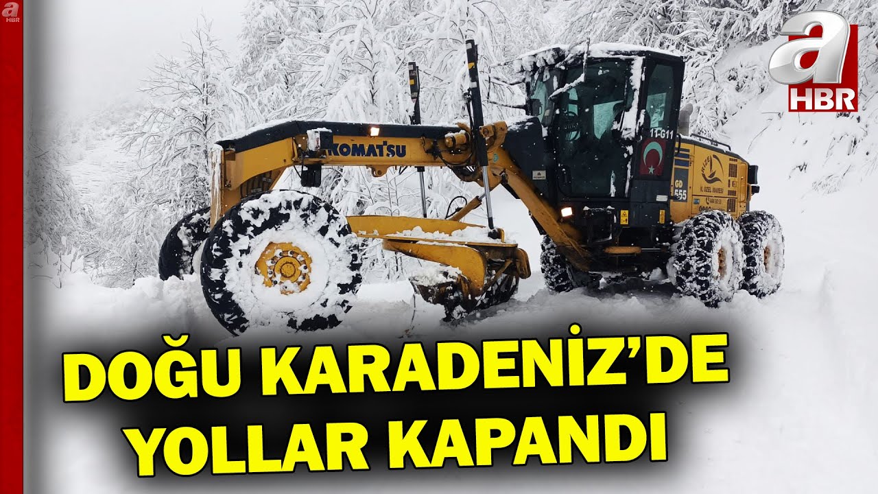 Doğu Karadeniz'de Kar Yolları Kapattı: 527 Köy Ve Mahalle Yolu Kapandı | A Haber