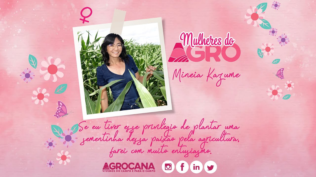 Mulheres do Agro – Mineia Kazume – Produtora Rural - YouTube