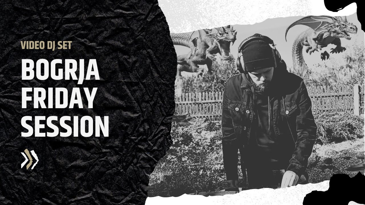 BOGRJA FRIDAY SESSION #6 | Video DJ Set