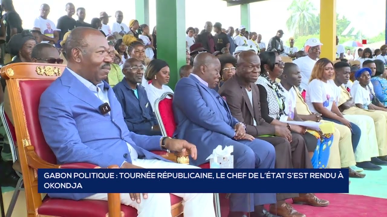 GABON POLITIQUE   TOURNÉE RÉPUBLICAINE, LE CHEF DE L’ÉTAT S’EST RENDU À OKONDJA