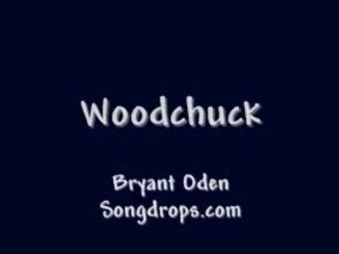 How Much Wood would a Woodchuck Chuck: A tongue twister song. By Bryant Oden