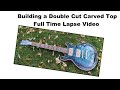 Building a Double Cut Carved Top - Full Time Lapse Video