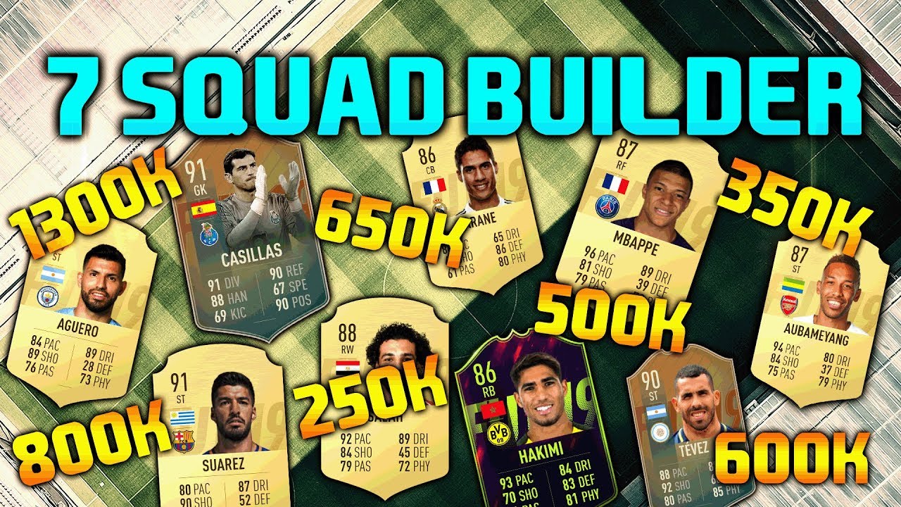 FIFA 19 SQUAD BUILDER 250K 350K 500K 600K 650K 800K 1.3M SQUAD BUILDER HYBRID FIFA 19
