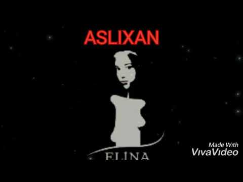Aslıxan - Elina  (remix)