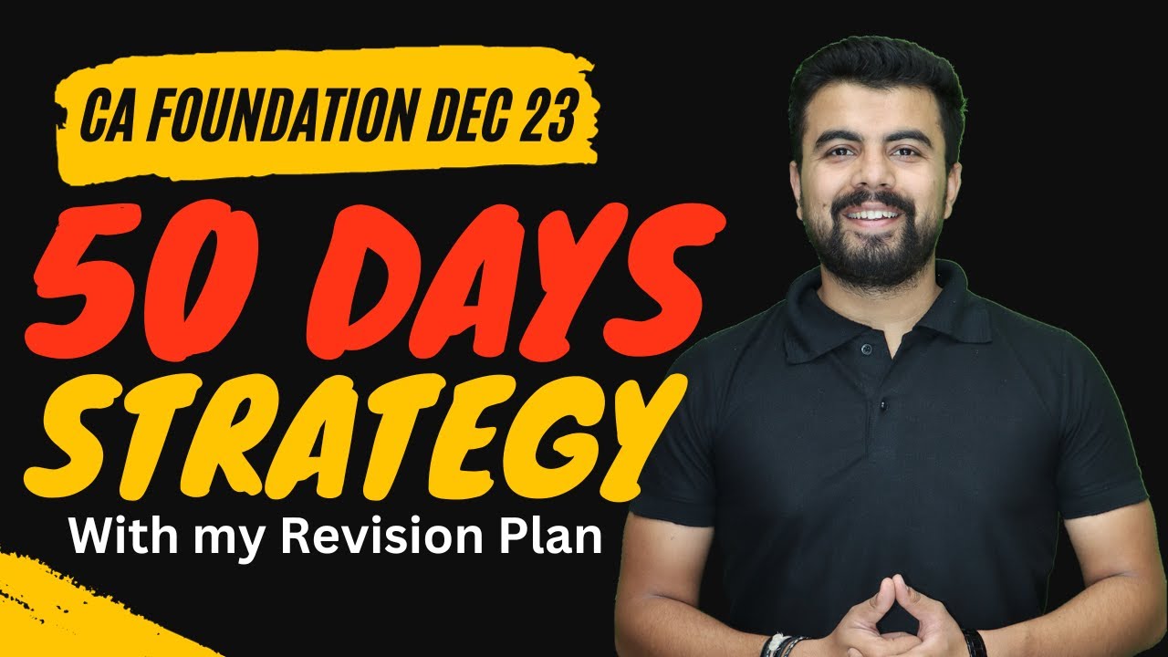 50 Days Strategy Plan with My Revision plan for CA Foundation Dec 23 by ...